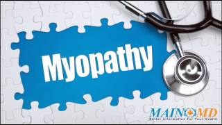 Myopathy ¦ Treatment and Symptoms [upl. by Emelen285]