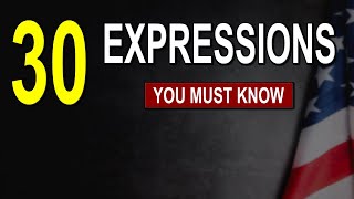 30 English Expressions  most of them you DONT KNOW [upl. by Amadas]