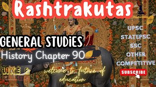 The Southern Dynasty  Rashtrakutas AD 753–973 History Chapter 90 [upl. by Kathlin221]