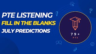 PTE LISTENING  FILL IN THE BLANKS  JULY EXAM PREDICTIONS  PTE 79 [upl. by Ecyal783]