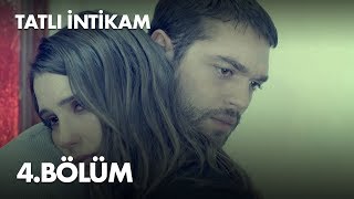 Tatlı İntikam 4 Bölüm  Full Bölüm [upl. by Dabney]