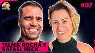 TELMA ROCHA E RAFAEL HECK  TUGUIZUCA PODCAST  EP 07 [upl. by Limoli155]