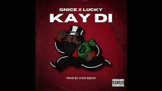 Gnice x lucky  Kay di audio officiel [upl. by Enimaj]