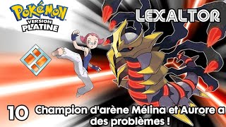 POKEMON PLATINE  10  Champion darène Mélina et Aurore a des problèmes [upl. by Harding]