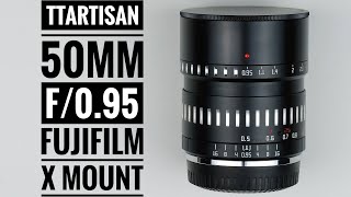 TTArtisan 50mm f095 Fujifilm X Mount [upl. by Eiralih522]