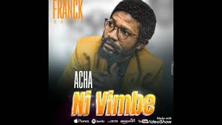 Franck Banza ACHA NI VIMBE audioofficiel 243 970 913 547 [upl. by Agbogla603]