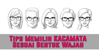 Inilah Tips Memilih Kacamata Sesuai Bentuk Wajah [upl. by Hellah516]