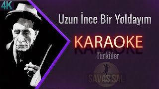 Uzun ince Bir Yoldayım Karaoke Türkü [upl. by Luana949]