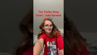 The Trolley Song Cover  Judy Garland [upl. by Nahama403]