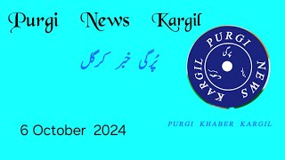 Purgi News 6  October  2024  in Kargil Ladakh  پُرگی خبر کرگل [upl. by Anny774]