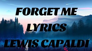 Lewis Capaldi  Forget Me Lyrics Video [upl. by Rehpotsirhk118]