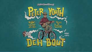 PETER YOUTH DEH BOUT  ROLL amp RECORD FT PETER YOUTHMAN [upl. by Nyluqcaj]