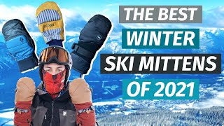 The Best Winter Ski Mittens of 2021 [upl. by Aguie]