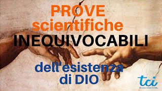 DOCUM COMPLETO sulle EVIDENZE SCIENTIFICHE a favore dellesistenza di Dio [upl. by Naiditch112]