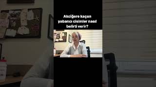 Akciğere Yabancı Cisim Kaçması Belirtileri  Prof Dr Elif Küpeli [upl. by Cohberg992]