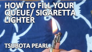 How to fill your TSUBOTA PEARL QUEUESIGARETTA lighter [upl. by Naghem]