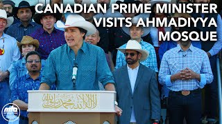 Canadian Prime Minister visits Ahmadiyya Mosque [upl. by Lajet]