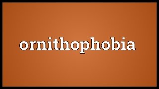 Ornithophobia Meaning [upl. by Nich62]