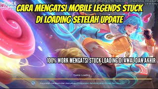 CARA MENGATASI STUCK LOADING MOBILE LEGENDS PATCH TERBARU 2024  ML STUCK DI GAME LOADING [upl. by Amehsyt]