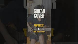 WALI  YANK solo guitar cover [upl. by Yehudit815]