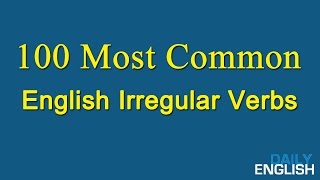 100 Most Common English Irregular Verbs  List Of Irregular Verbs In English [upl. by Esnahc]