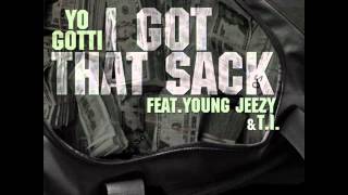 Yo Gotti I Got That Sack Remix Ft TI amp Young Jeezy HQ NEW [upl. by Olshausen948]