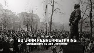 80 jaar Februaristaking voorwaarts en niet vergeten [upl. by Pooley]