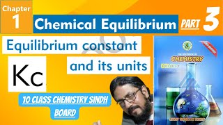 equilibrium constant and its units class 10  chapter 2  chemical equilibrium  sindh board [upl. by Haseefan]