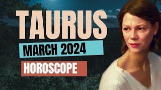 Changes in Work and Career 🔆 TAURUS MARCH 2024 HOROSCOPE [upl. by Savick]