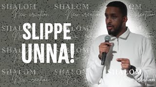 Slippe unna  Shalom New Creation [upl. by Herbst]