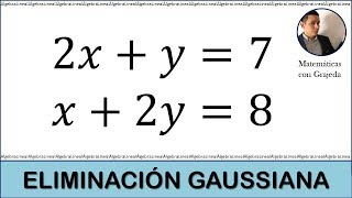 MÉTODO DE GAUSS SISTEMA DE ECUACIONES DE 2X2 Video 138 [upl. by Darnall]