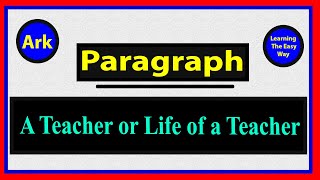 A Teacher Paragraph in English  Learning Paragraph The Easy Way [upl. by Ynohtna]