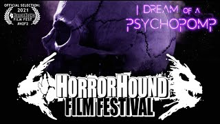 HorrorHound Film Fest 2021 Official Selection I Dream of Psychopomp Trailer [upl. by Trill388]