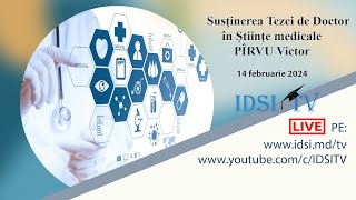 14022024 1400  Susţinerea Tezei de Doctor în Știinţe medicale  PÎRVU Victor [upl. by Odyssey]