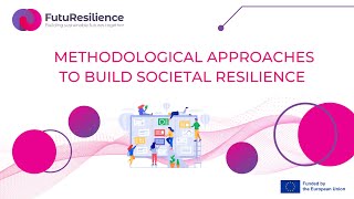 Thematic Webinar 1 Methodological approaches to build societal resilience [upl. by Ahens]