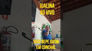 IDALINA SHOW EM CONCHAL  JOÃO BEPE [upl. by Haleigh100]