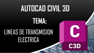 LINEAS DE TRANSMISION ELECTRICA en Civil 3D parte 04 [upl. by Memory314]