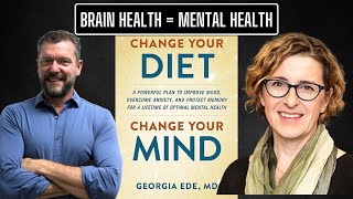 Best Diet to Improve Mental Health with Dr Georgia Ede [upl. by Leasim540]