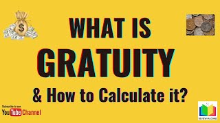 What is Gratuity and How to Calculate the Gratuity  Gratuity [upl. by Ileyan692]