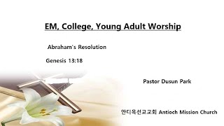 EM College Young Adult WorshipAbrahams ResolutionGenesis 1318  20240204 [upl. by Highams]