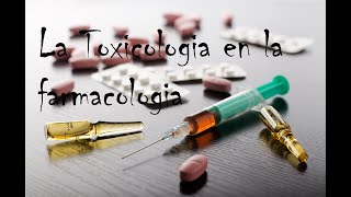 La Toxicología en la Farmacología [upl. by Ginnie]