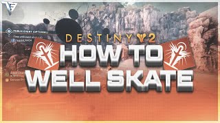 DESTINY 2 HOW TO WELL SKATE WITH WARLOCK IN 2024 EASIEST TUTORIAL [upl. by Anyrak546]