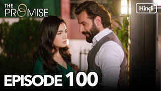 The Promise Episode 100 Hindi Dubbed [upl. by Elleirb]