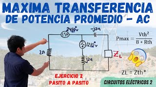 TEOREMA de MAXIMA TRANSFERENCIA de POTENCIA en AC ➤ 1 EJERCICIO RESUELTO😱 EXPLICACION FACIL ⚡ [upl. by Atnahs]