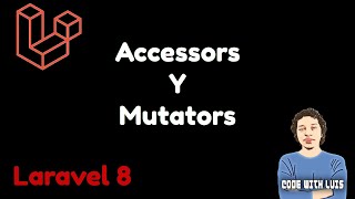 Laravel 8 Cómo usar Accessors Y Mutators [upl. by Mellins]