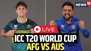 ICC T20 World Cup 2024 LIVE  AFG Vs AUS LIVE Scoreboard  AUS Vs AFG Match Updates LIVE  N18L [upl. by Maggee117]