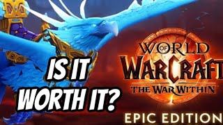 ARE THE EPIC amp HEROIC EDITIONS REALLY WORTH BUYING WAR WITHIN WORLD OF WARCRAFT [upl. by Castorina]