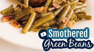 Easy Smothered Green Bean Recipe [upl. by Bohaty830]