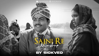 Sajni Re Mashup  2024  SICKVED  Arijit Singh  Romantic Anthem Bollywood [upl. by Eelydnarb754]