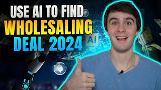 How to Use AI to Find Wholesaling Real Estate Deals 2024 [upl. by Zzabahs]